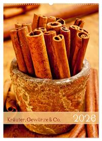 Kräuter, Gewürze & Co. 2026 (Wandkalender 2026 DIN A2 hoch), CALVENDO Monatskalender