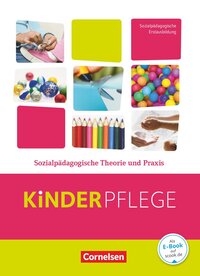 Kinderpflege - Gesundheit und Ökologie / Hauswirtschaft / Säuglingsbetreuung / Sozialpädagogische Theorie und Praxis
