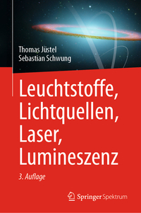 Leuchtstoffe, Lichtquellen, Laser, Lumineszenz