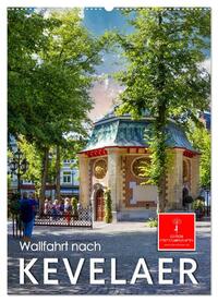 Vorderes Coverbild Wallfahrt nach Kevelaer (Wandkalender 2025 DIN A2 hoch), CALVENDO Monatskalender