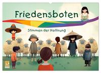 Friedensboten - Stimmen der Hoffnung (Wandkalender 2025 DIN A2 quer), CALVENDO Monatskalender
