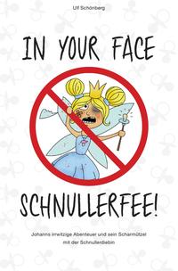 In your face, Schnullerfee!