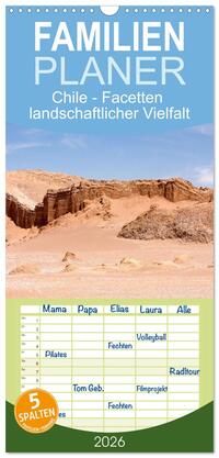 Familienplaner 2026 - Chile - Facetten landschaftlicher Vielfalt mit 5 Spalten (Wandkalender, 21 x 45 cm) CALVENDO