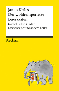 Der wohltemperierte Leierkasten. Gedichte für Kinder, Erwachsene und andere Leute