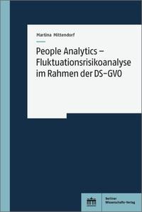 Vorderes Coverbild People Analytics – Fluktuationsrisikoanalyse im Rahmen der DS-GVO