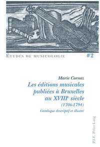 Les éditions musicales publiées à Bruxelles au XVIIIe siècle (1706-1794)