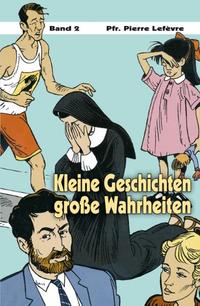 Kleine Geschichten – große Wahrheiten