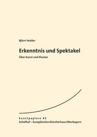 Erkenntnis und Spektakel.