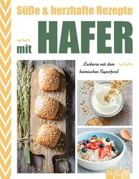 Vorderes Coverbild Süße & herzhafte Rezepte mit Hafer