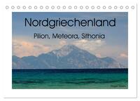 Vorderes Coverbild Nordgriechenland – Pilion, Meteora, Sithonia (Tischkalender 2025 DIN A5 quer), CALVENDO Monatskalender