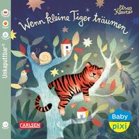 Baby Pixi (unkaputtbar) 94: Wenn kleine Tiger träumen