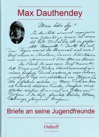 Briefe an seine Jugendfreunde