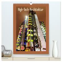 High-Tech-Architektur (hochwertiger Premium Wandkalender 2025 DIN A2 hoch), Kunstdruck in Hochglanz