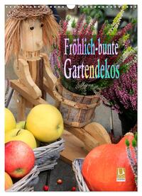 Fröhlich-bunte Gartendekos (Wandkalender 2025 DIN A3 hoch), CALVENDO Monatskalender