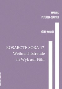 Rosarote Sora / ROSAROTE SORA 17: Weihnachtsfreude in Wyk auf Föhr