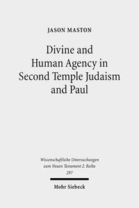 Vorderes Coverbild Divine and Human Agency in Second Temple Judaism and Paul