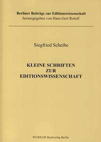 Kleine Schriften zur Editionswissenschaft
