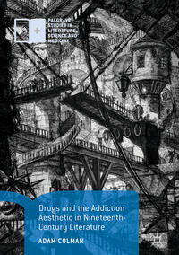 Drugs and the Addiction Aesthetic in Nineteenth-Century Literature