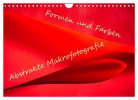 Formen und Farben - Abstrakte Makrofotografie (Wandkalender 2026 DIN A4 quer), CALVENDO Monatskalender