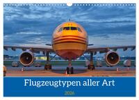 Flugzeuge aller Art (Wandkalender 2026 DIN A3 quer), CALVENDO Monatskalender