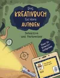 Das Kreativbuch für kleine Autoren