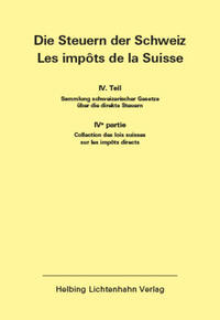 Die Steuern der Schweiz: Teil IV EL 191