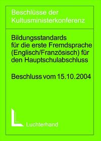 Bildungsstandards für die Erste Fremdsprache (Englisch/Französisch) für den Hauptschulabschluss (Jahrgangsstufe 9)