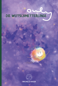 Ouly - Die Wutschmetterlinge