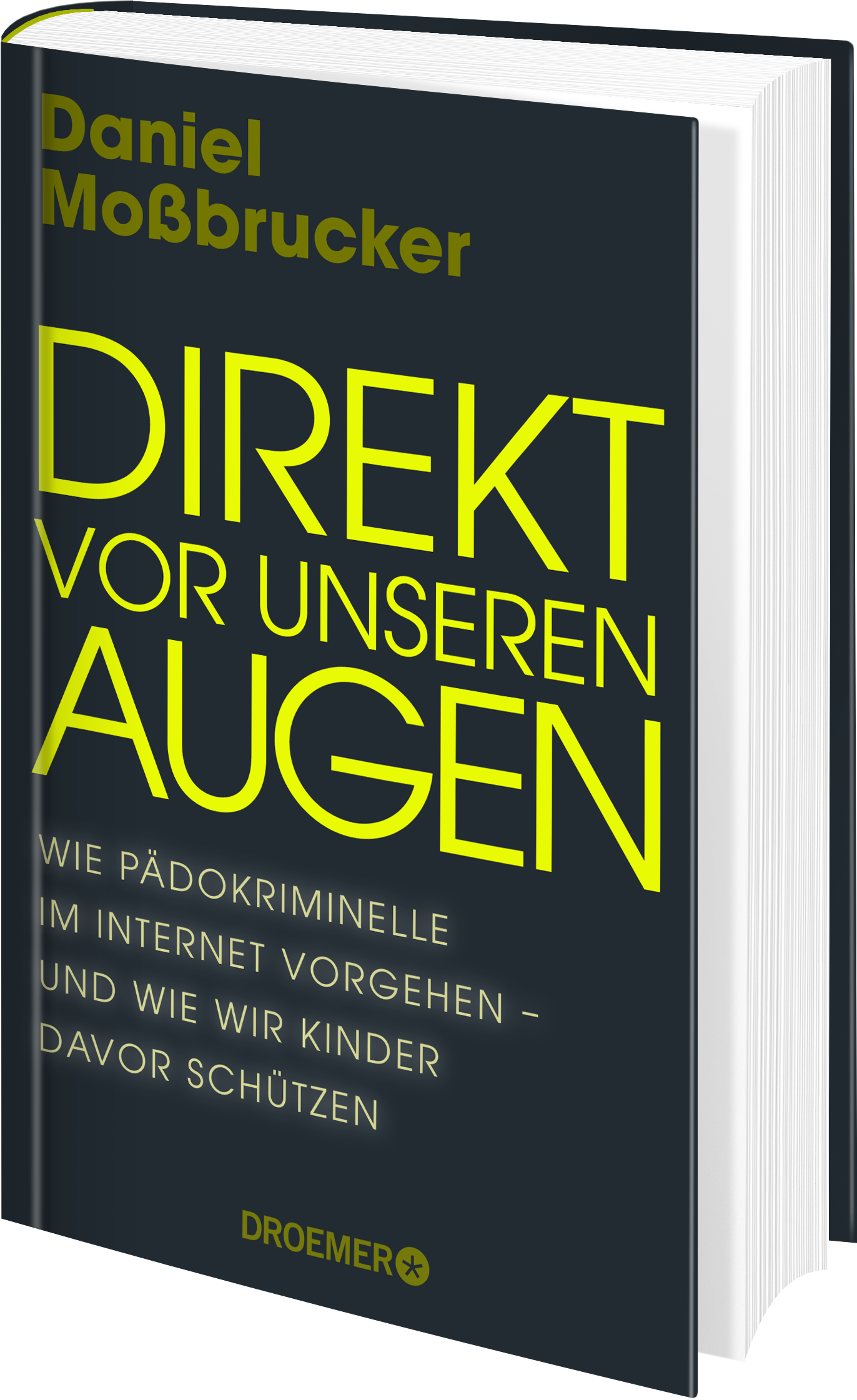 Direkt vor unseren Augen