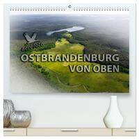 Ostbrandenburg von oben (hochwertiger Premium Wandkalender 2025 DIN A2 quer), Kunstdruck in Hochglanz