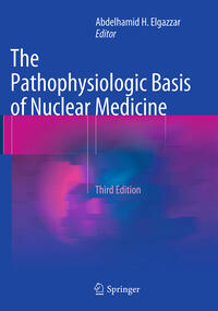The Pathophysiologic Basis of Nuclear Medicine