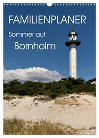 Familienplaner - Sommer auf Bornholm (Wandkalender 2025 DIN A3 hoch), CALVENDO Monatskalender