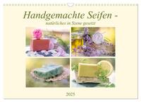 Handgemachte Seifen - natürliches in Szene gesetzt (Wandkalender 2025 DIN A3 quer), CALVENDO Monatskalender