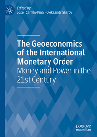The Geoeconomics of the International Monetary Order