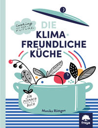 Die Klimafreundliche Küche
