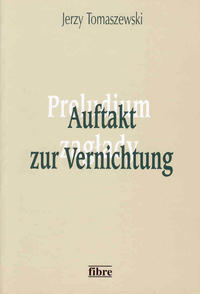 Auftakt zur Vernichtung
