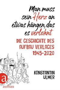 Vorderes Coverbild Man muss sein Herz an etwas hängen, das es verlohnt