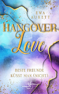Vorderes Coverbild Hangover Love – Beste Freunde küsst man (nicht)