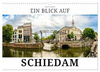 Ein Blick auf Schiedam (Wandkalender 2025 DIN A3 quer), CALVENDO Monatskalender
