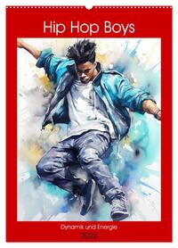 Hip Hop Boys. Dynamik und Energie (Wandkalender 2026 DIN A2 hoch), CALVENDO Monatskalender