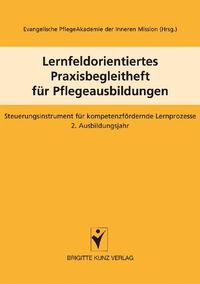 Lernfeldorientiertes Praxisbegleitheft für Pflegeausbildungen