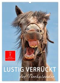 Lustig verrückt - der Tierkalender (Wandkalender 2025 DIN A2 hoch), CALVENDO Monatskalender