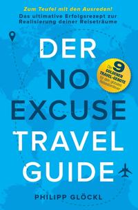 Der NO EXCUSE Travel Guide
