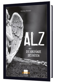 ALZ oder die Abgründe des Bösen