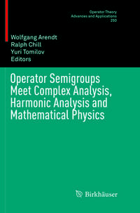Operator Semigroups Meet Complex Analysis, Harmonic Analysis and Mathematical Physics