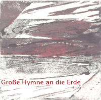 Grosse Hymne an die Erde