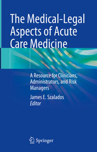 The Medical-Legal Aspects of Acute Care Medicine