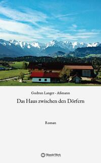 Das Haus zwischen den Dörfern