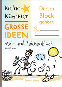 Kleine Künstler – Große Ideen, Mal- und Zeichenblock