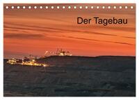 Der Tagebau (Tischkalender 2026 DIN A5 quer), CALVENDO Monatskalender